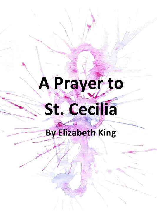 A Prayer to St. Cecilia