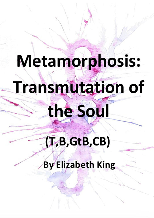 Metamorphosis: Transmutation of the Soul